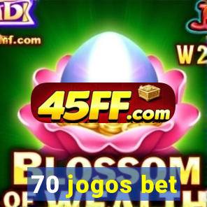 70 jogos bet